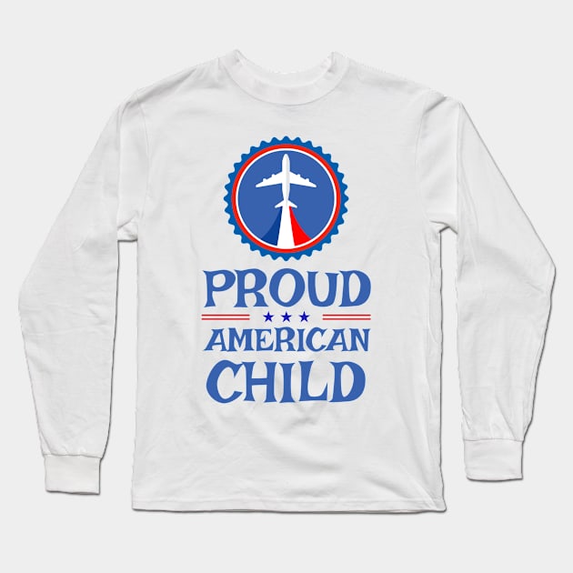 Proud american chil 4 of july Long Sleeve T-Shirt by Vicwstore